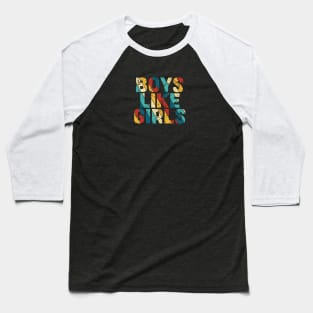 Retro Color - Boys like girls Baseball T-Shirt